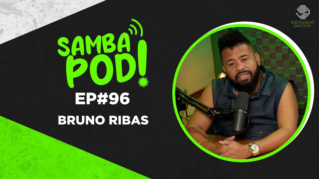 SambaPod! - EP #96 - Bruno Ribas