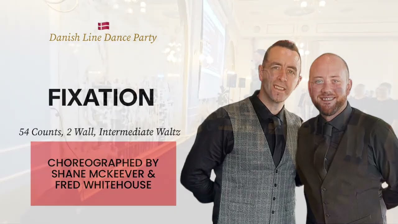 Fixation (line dance by Shane McKeever & Fred Whitehouse) (DanishLDP)