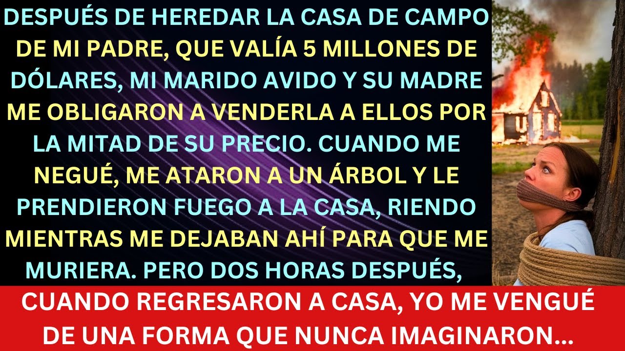 Después de heredar la casa de campo de mi papá, que valía 5 millones de dólares, mi suegra avara me
