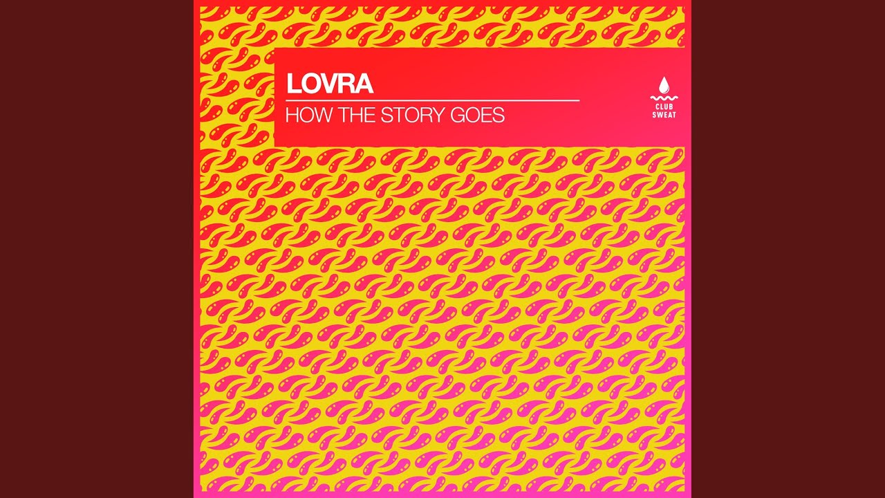 How the Story Goes (Extended Mix)