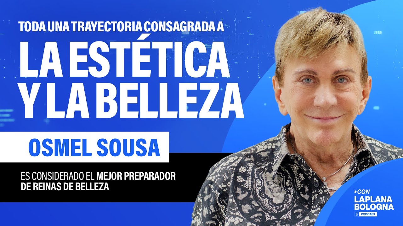 Conversando sobre Estética y Belleza con el Zar, Osmel Sousa - Episodio #20