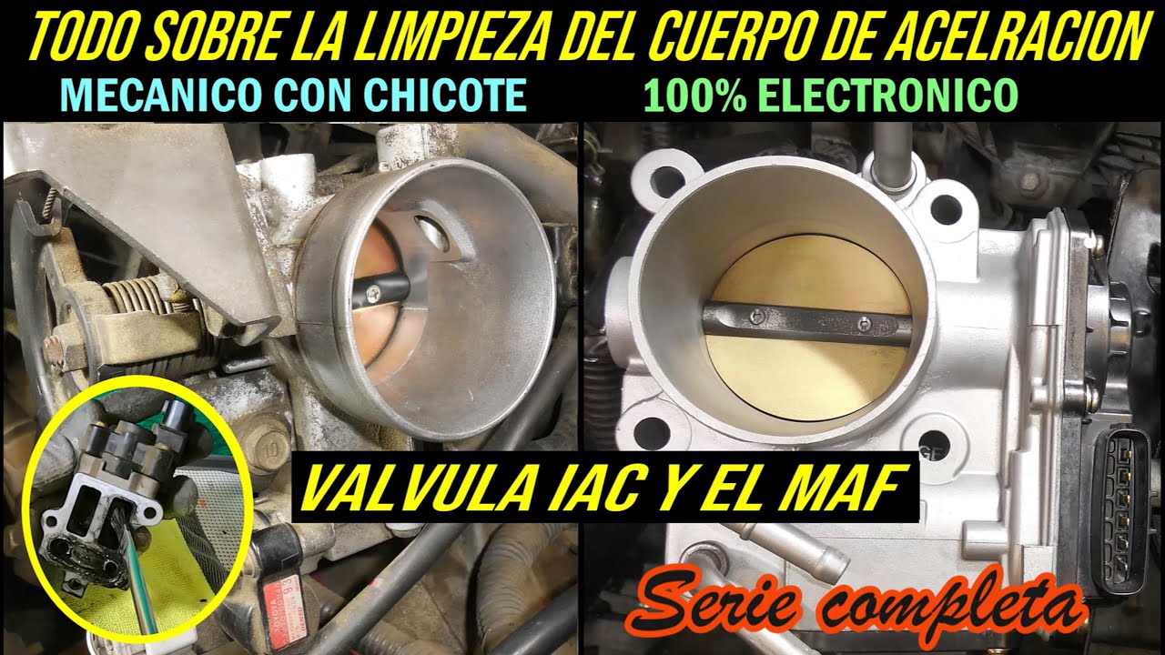 Todo sobre la limpieza del cuerpo de aceleracion, valvula IAC y el sensor MAF