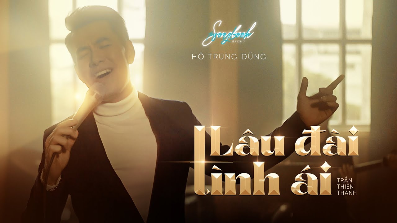 LÂU ĐÀI TÌNH ÁI - Hồ Trung Dũng - The Songbook 3 [Official Video]