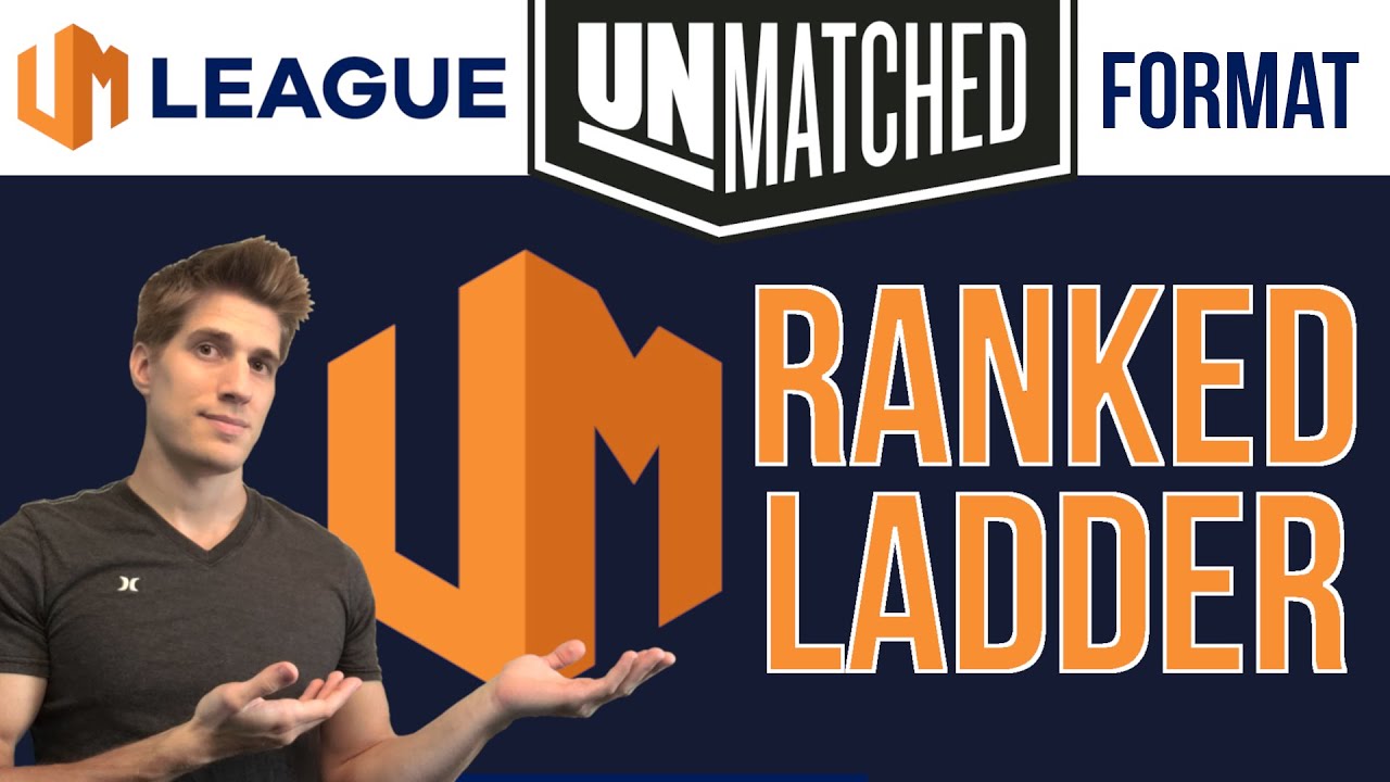 Unmatched Ranked Ladder Format & UM League Showcase!