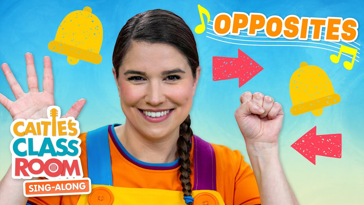 Explore Opposites! | Caitie's Classroom Sing-Along | Fun Educational Songs For Kids!