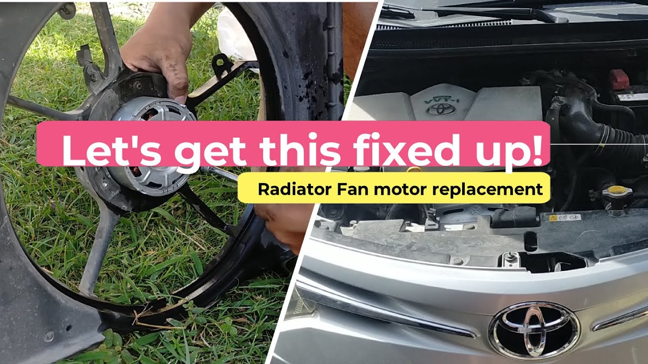 2017 Vios Radiator Fan Motor Replacement
