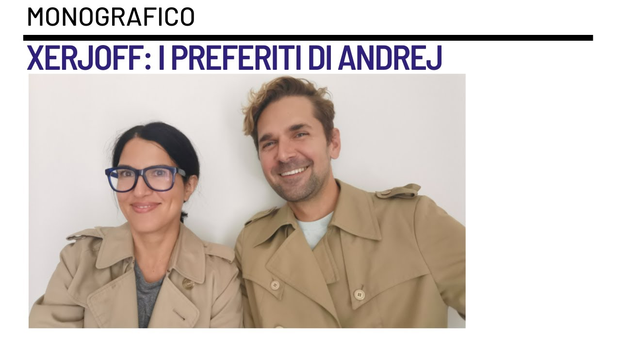 XERJOFF I PREFERITI DI ANDREJ