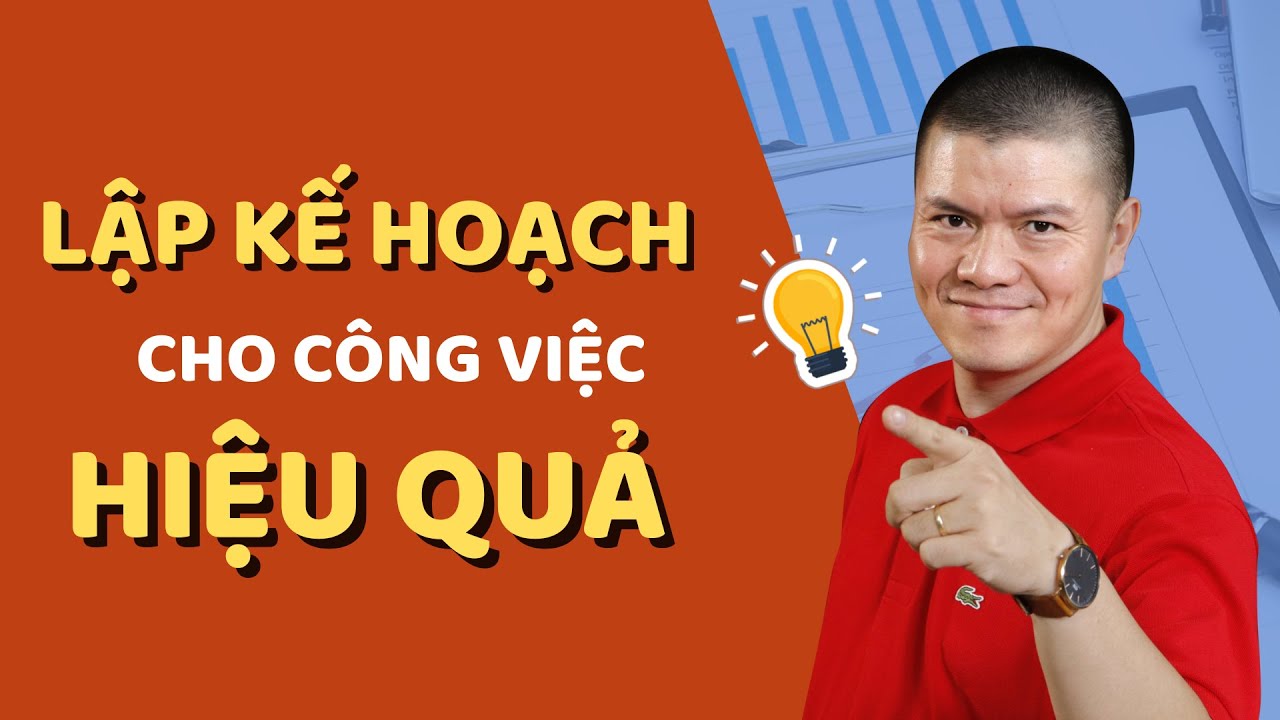Cách Lập Kế Hoạch Cho Công Việc Hàng Ngày Hiệu Quả | Phạm Ngọc Anh - Mr Why