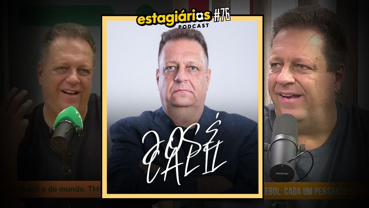 Jos&eacute; Calil (Comentarista e Gestor Esportivo) - ESTAGI&Aacute;RIOS PODCAST #076