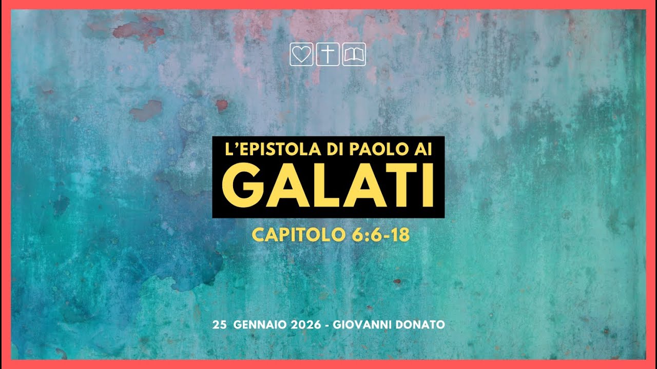 Galati 6:6-18 (G. Donato)