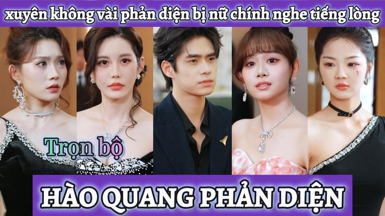 Xuyên không vào vai phản diện bị các nữ chính nghe được tiếng lòng, ăn may lật kèo vả mặt nam chính