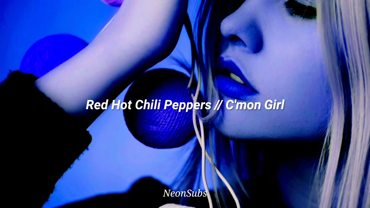 Red Hot Chili Peppers - C'mon Girl (Sub español)