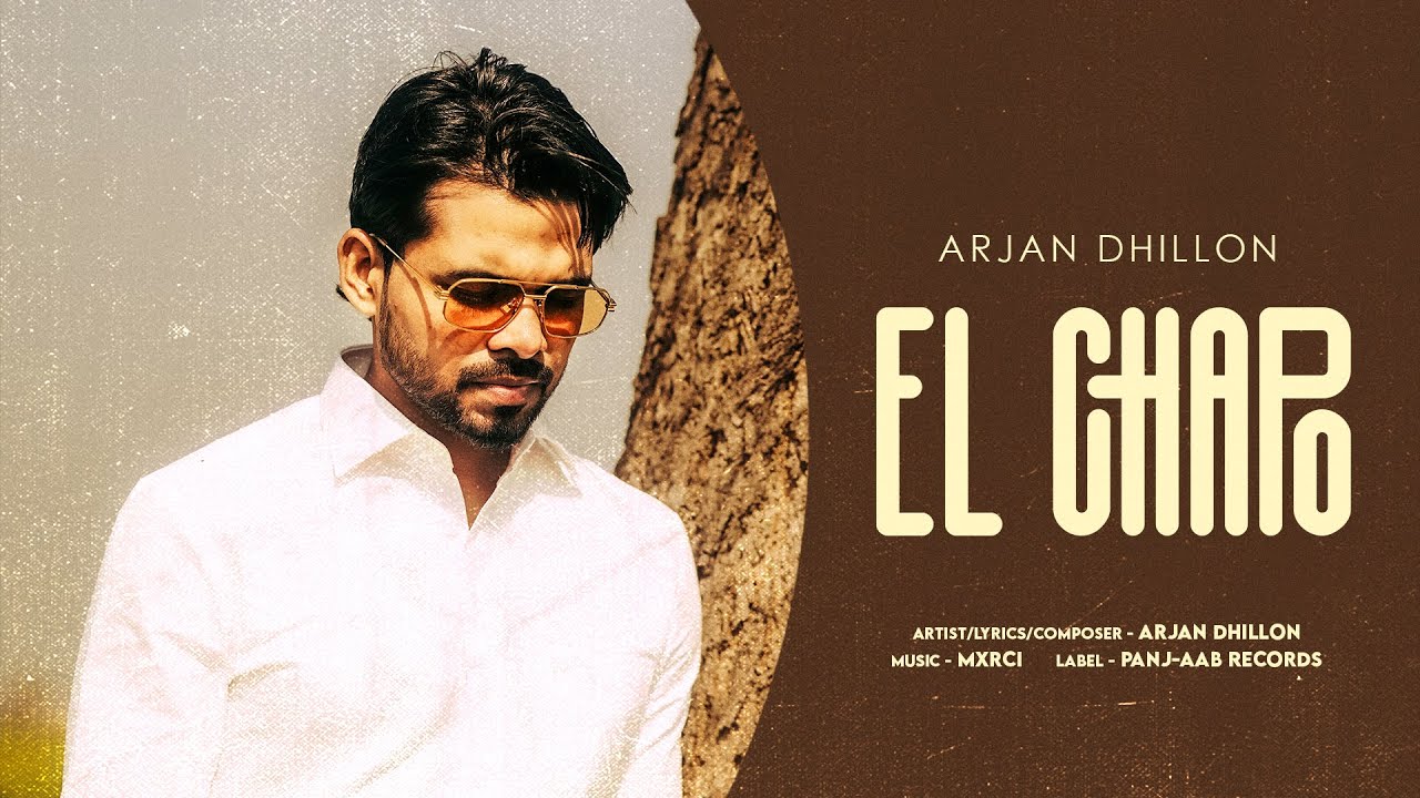 EL CHAPO - Arjan Dhillon | New Punjabi Songs 2026