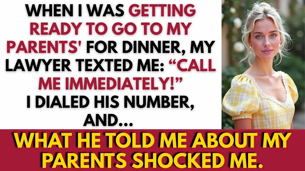 My Lawyer Text Me   'Call Me Immediately!' He Told Me The Terrible Truth About My Parents…
