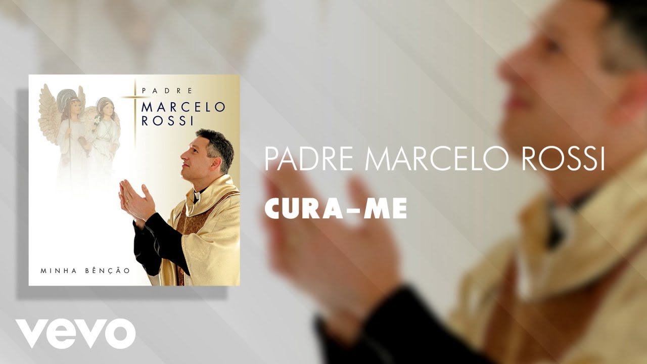 Padre Marcelo Rossi - Cura-Me (&Aacute;udio Oficial)
