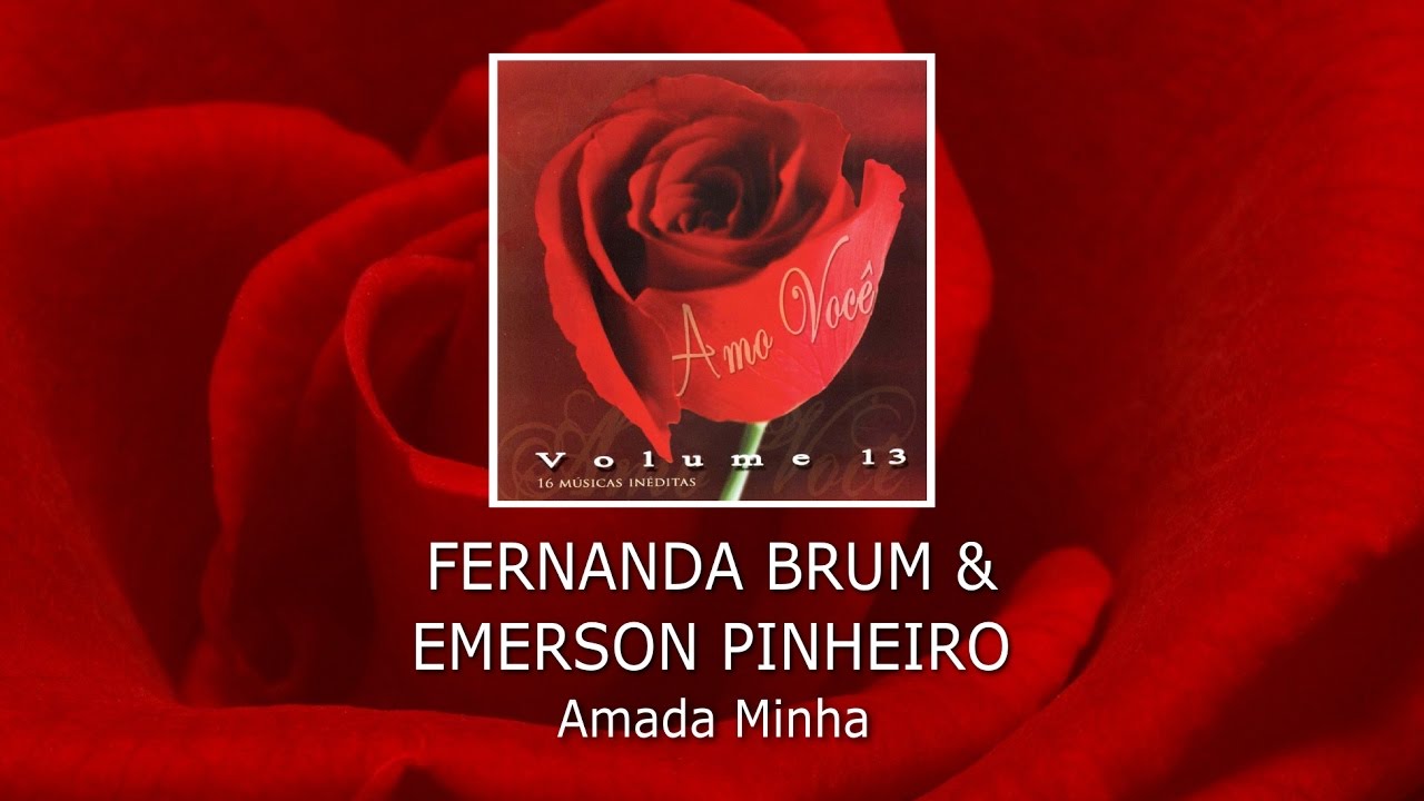 Fernanda Brum e Emerson Pinheiro - Amada Minha