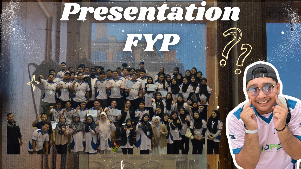 🎓 HARI PERSIAPAN & PEMBENTANGAN FINAL YEAR PROJECT (FYP) 📚✨