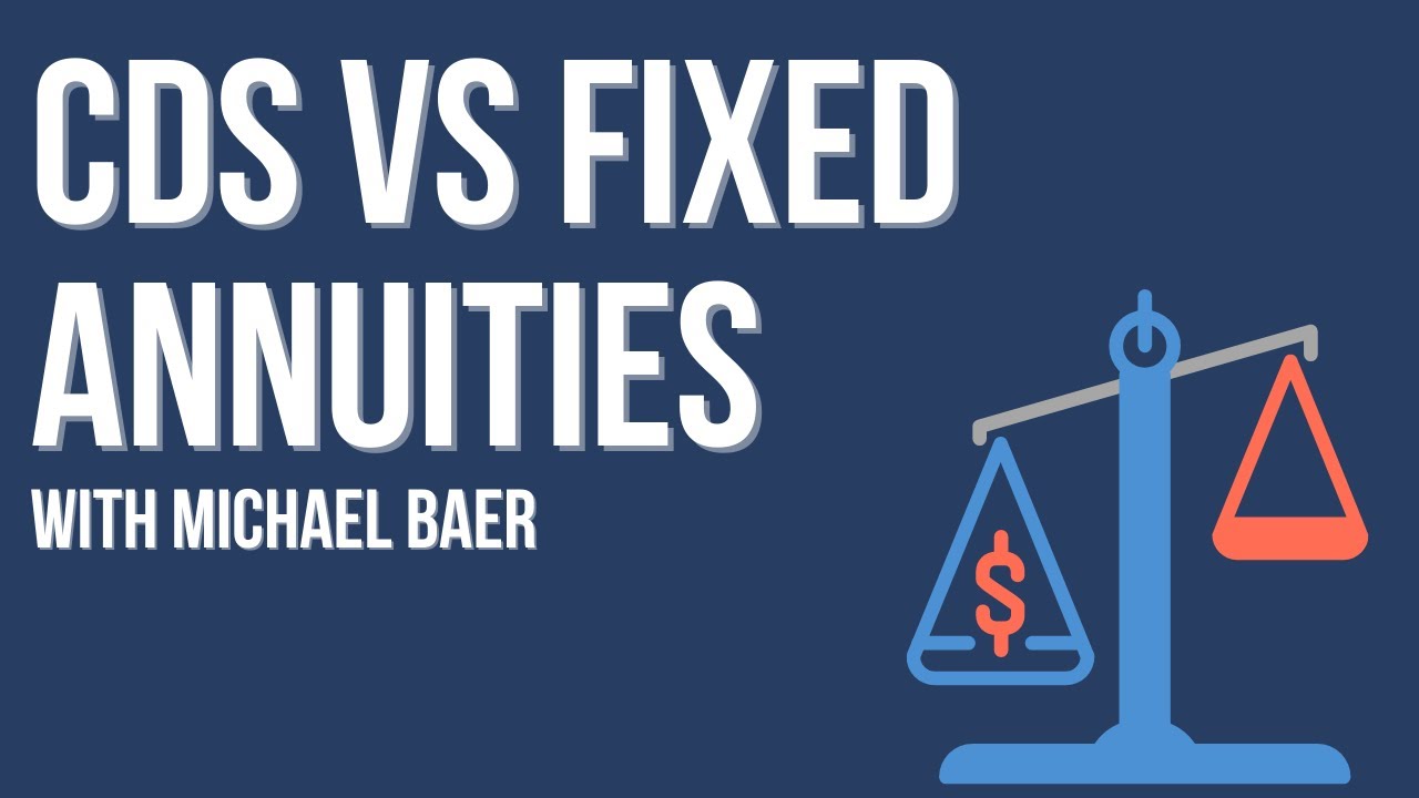 CDs vs Fixed Annuities