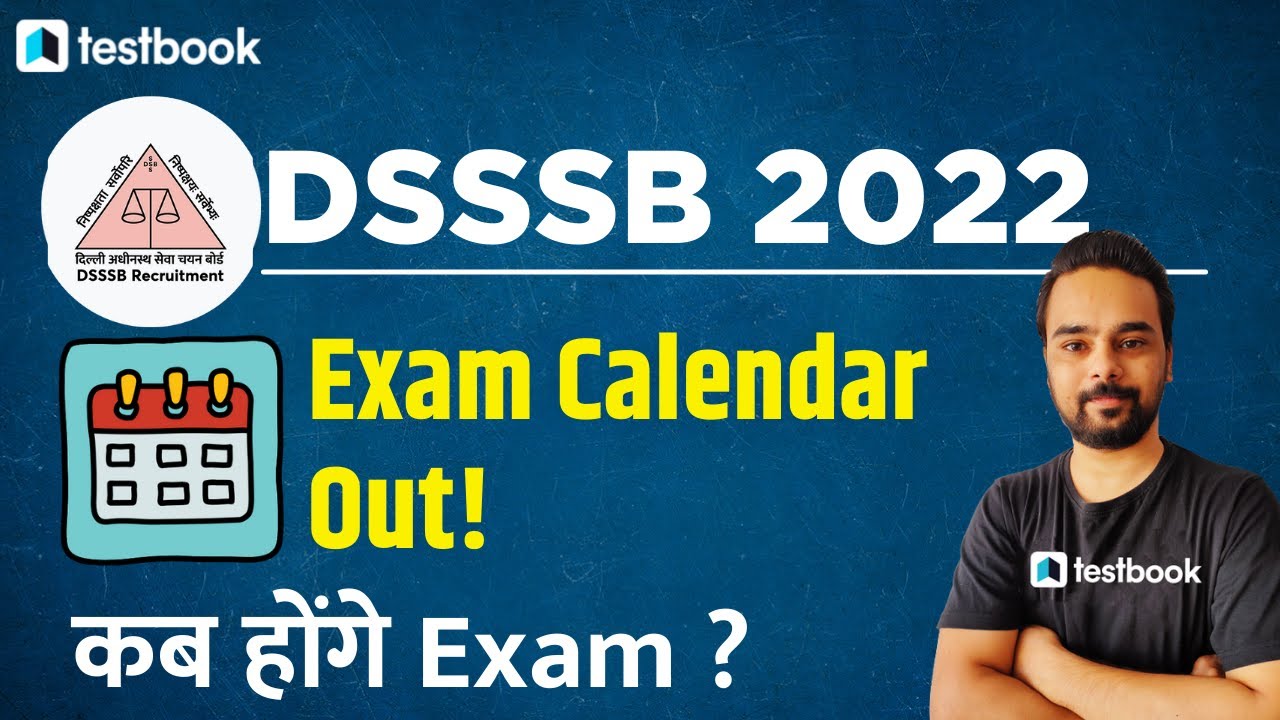 DSSSB Calendar 2022 Out! | DSSSB Exam Dates Out! | DSSSB Exam Calendar Update