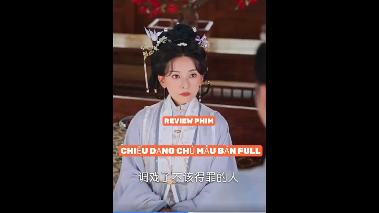 REVIEW PHIM : CHIẾU DẠNG CHỦ MẪU BẢN FULL 