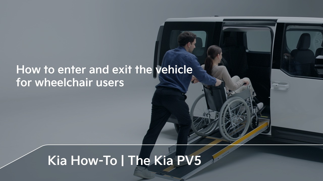 How to enter and exit the vehicle for wheelchair users | The Kia PV5