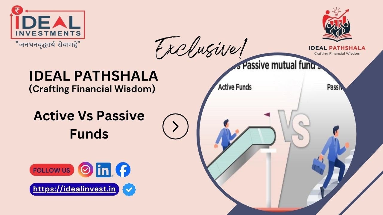 Active Vs Passive Funds | Ideal Investments | Ideal Pathshala