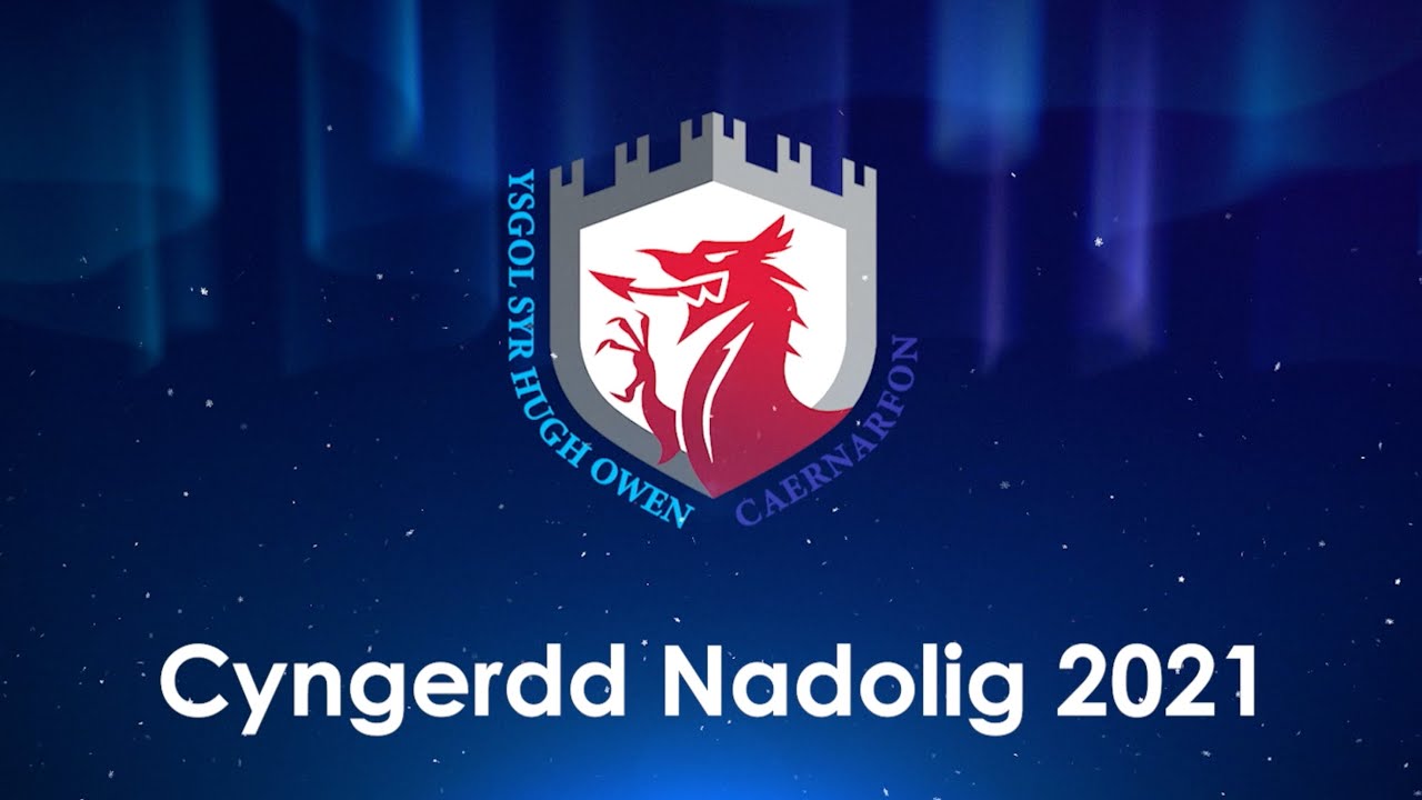 Cyngerdd Nadolig Ysgol Syr Hugh Owen - Rhagfyr 2021