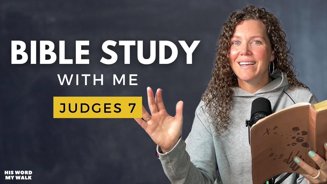 Judges 7 | Why Was Gideon's Army Dwindled to 300 Men? [Bible Study WITH Me]