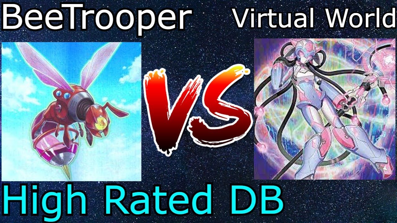 BeeTrooper Vs Virtual World High Rated DB Yu-Gi-Oh! 2021