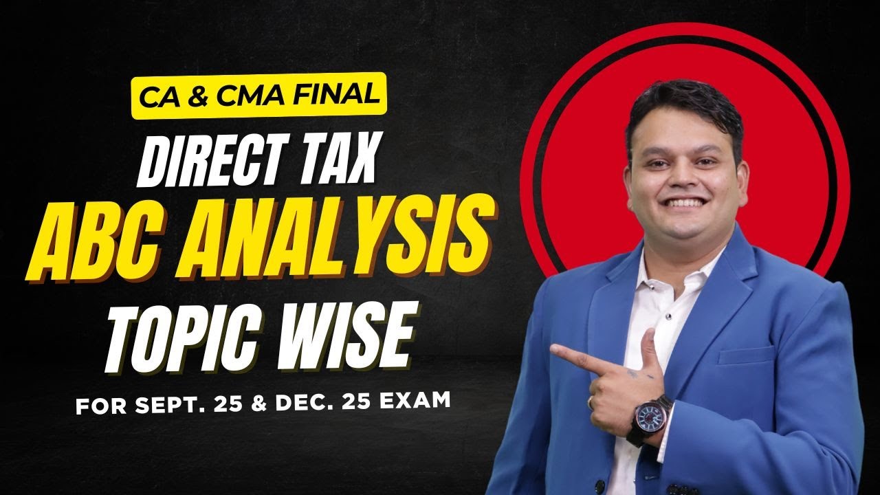 DT ABC Analysis | CA Final & CMA Final | Sep 25 & Dec 25 | CA Vijay Sarda