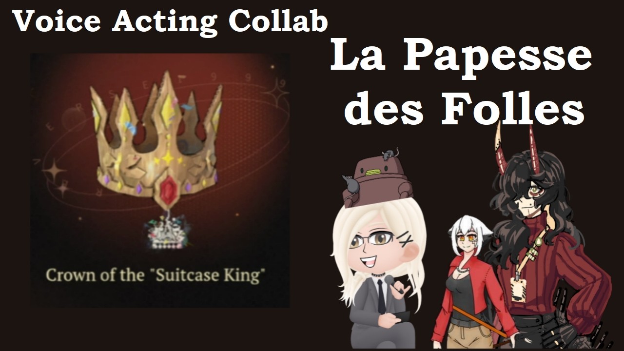 Revelry Reversed: La Papasse des Folles #reverse1999 #voiceacting #aflowingfeast #sidestory