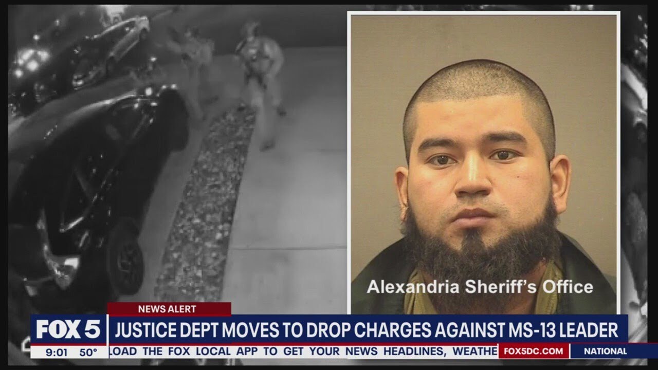 Justice Department to drop charges against alleged MS-13 leader