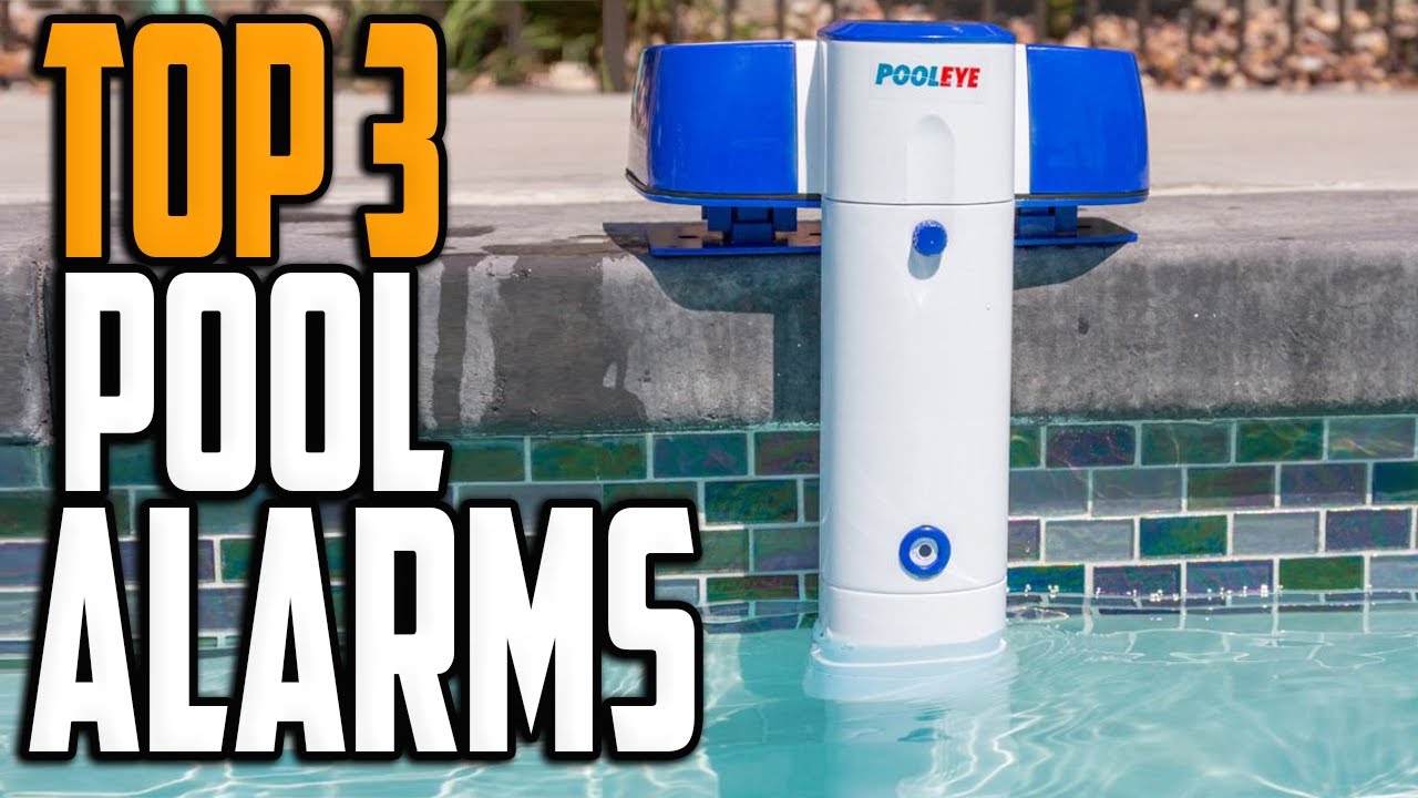Best Pool Alarm in 2023 - Top 3 Pool Alarms Reviews