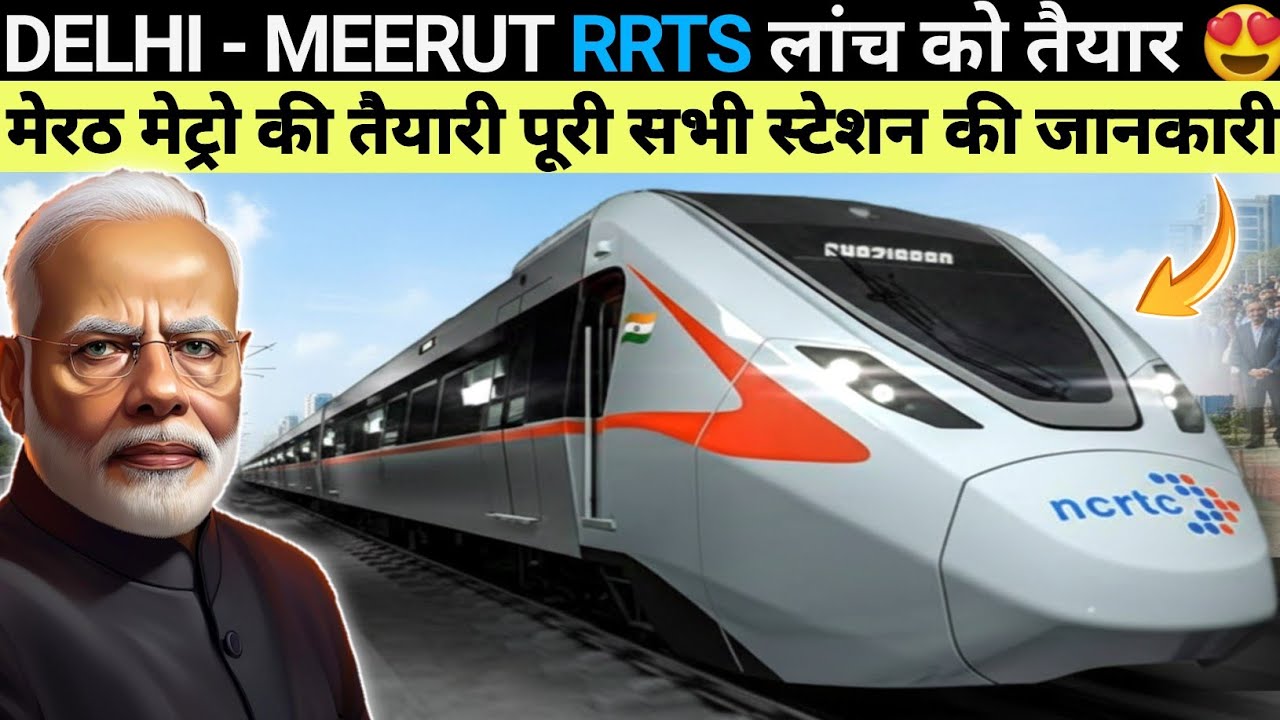 DELHI - MEERUT RRTS TRAIN LAUNCH 😍 MEERUT METRO ALL STATIONS LAUNCH ROUTE EXPLAINED 
