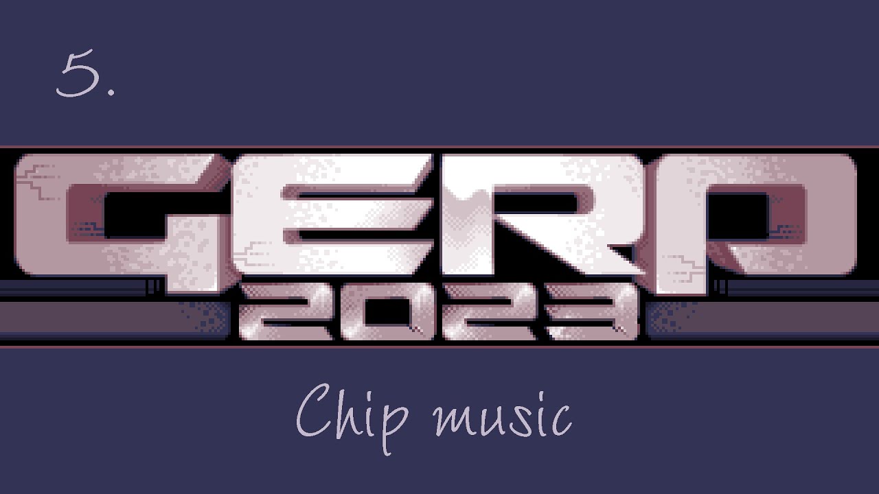 GERP 2023: Compo 5 - Chip music