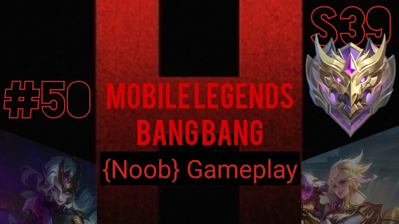 Mobile Legends: Bang Bang {NOOB GAMEPLAY} - 50 Obsidia