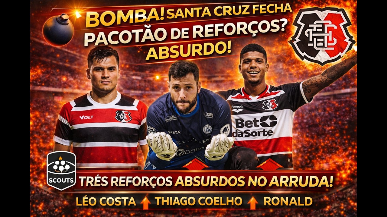 🚨 BOMBA! SANTA CRUZ FECHA PACOTÃO DE REFORÇOS? ABSURDO!