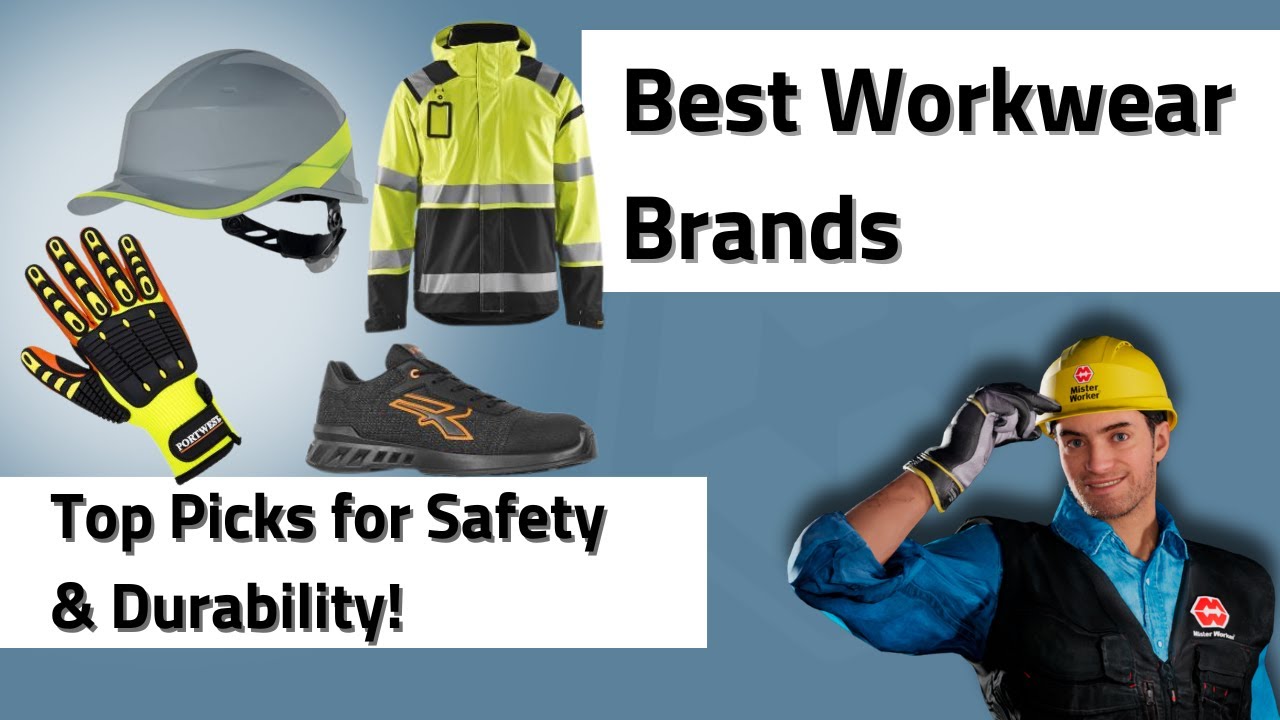 Best Workwear Brands: Top Picks for Safety & Durability!