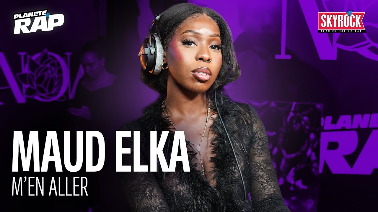 Maud Elka - M'en aller #PlanèteRap