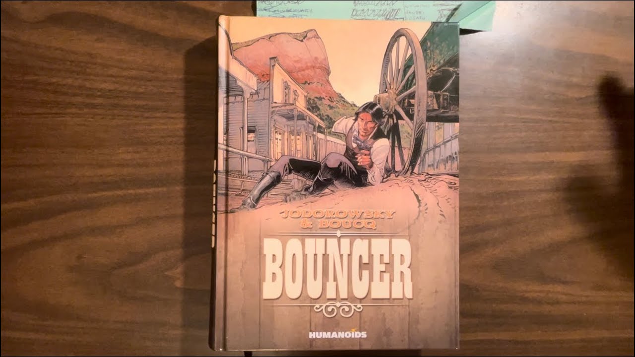 Bouncer: Jodorowsky and Boucq’s epic western! Imagine John Ford on peyote, then imagine harder!
