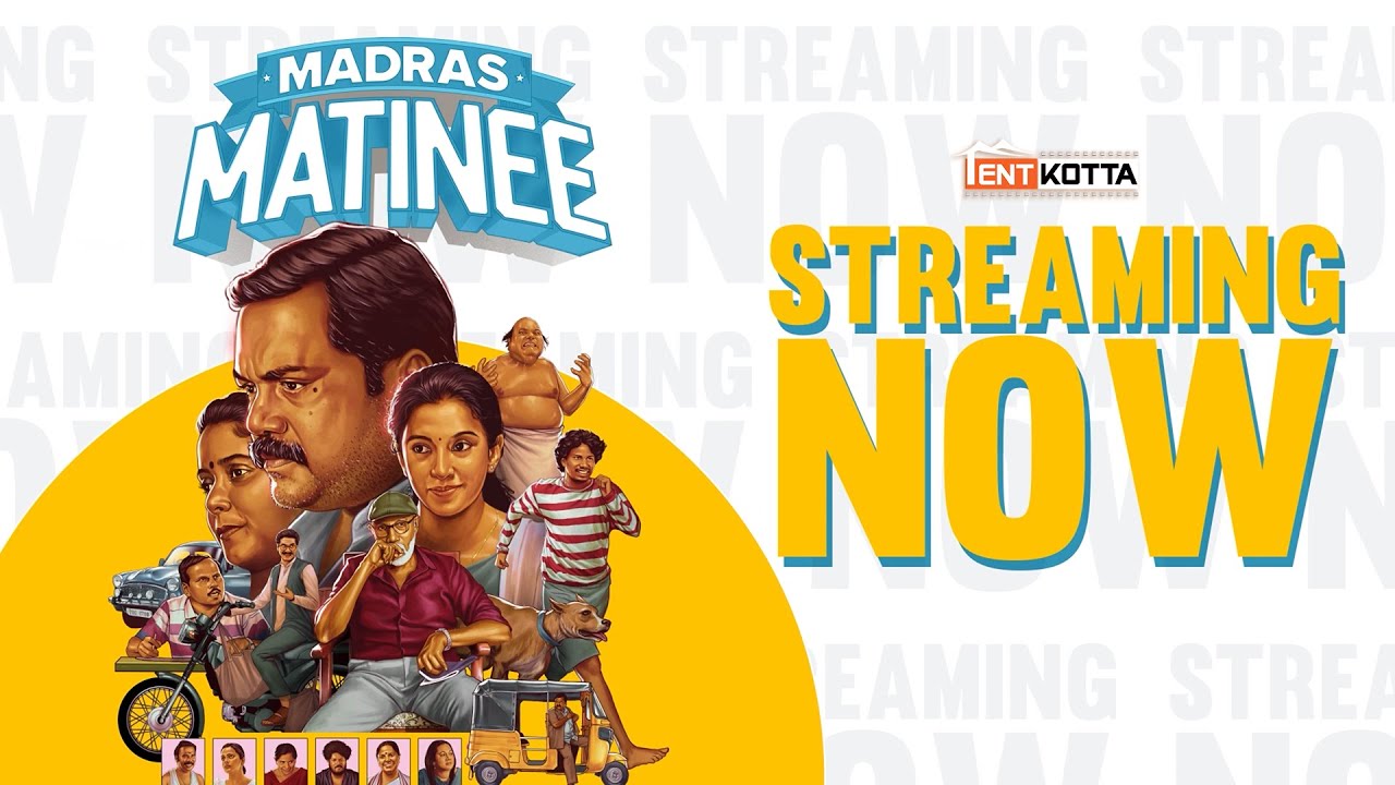 Madras Matinee - Now Streaming Worldwide on Tentkotta