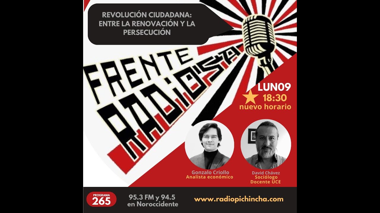 🔴 #EnVivo l Frente radiosa - revolución ciudadana: entre la renovación y la persecución