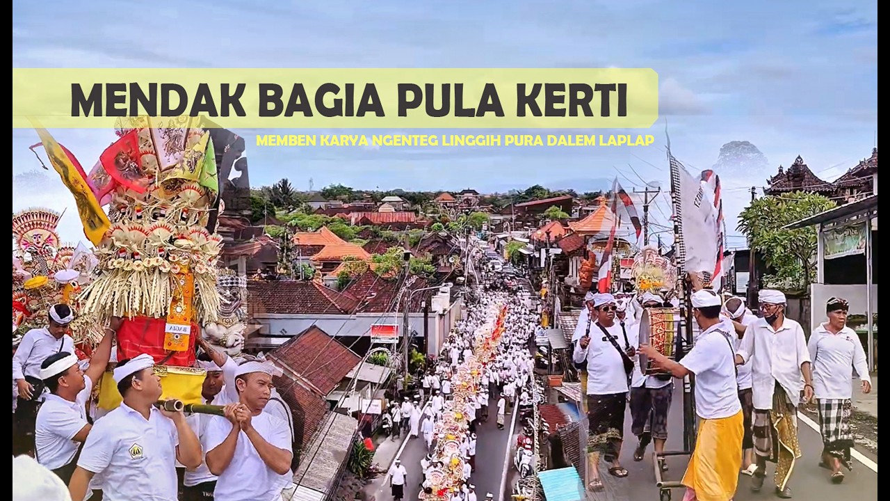 MENDAK BAGIA PULA KERTI- Desa Adat Laplap - Penatih Dangin Puri