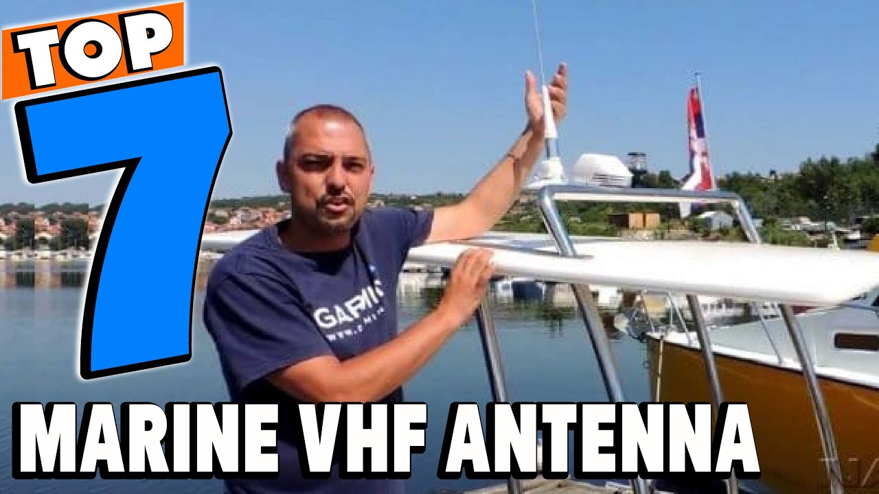 Top 7 Best Marine VHF Antennas Review in 2025