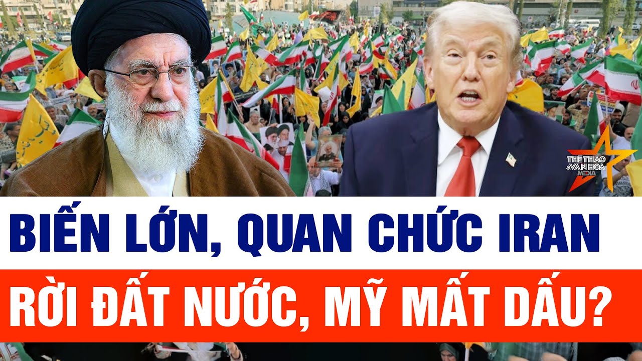 Toàn cảnh thế giới 31/1: Biến lớn, quan chức Iran rời đất nước, Mỹ mất dấu?
