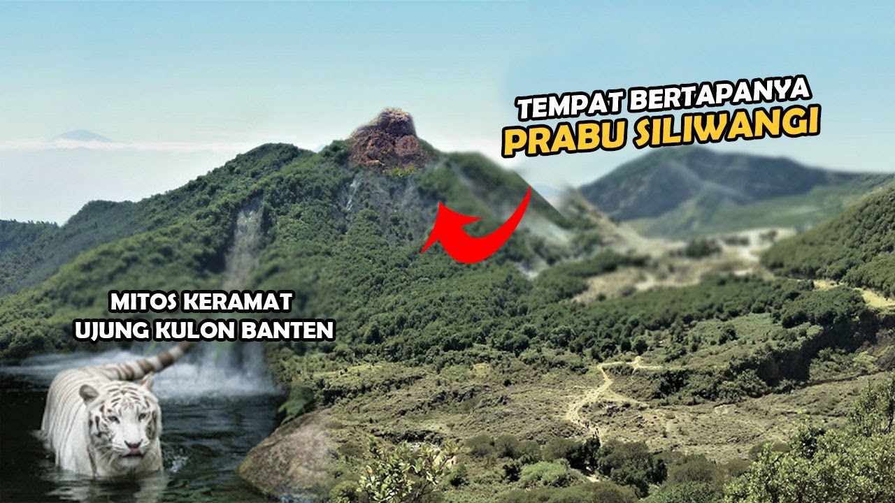 UJUNG KULON BANTEN - Mitos Pusat Mahluk Ghaib & Pertapaan Prabu Siliwangi