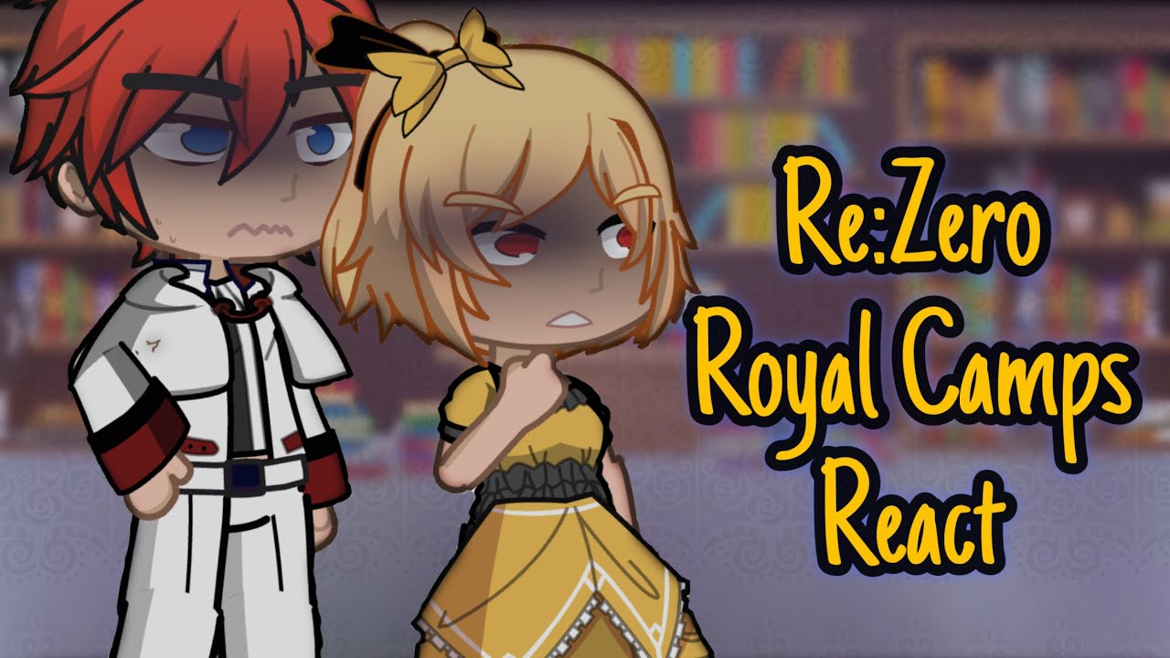 Re:Zero Royal Selection Camps react to Natsuki Subaru || Part 1 || SPOILERS