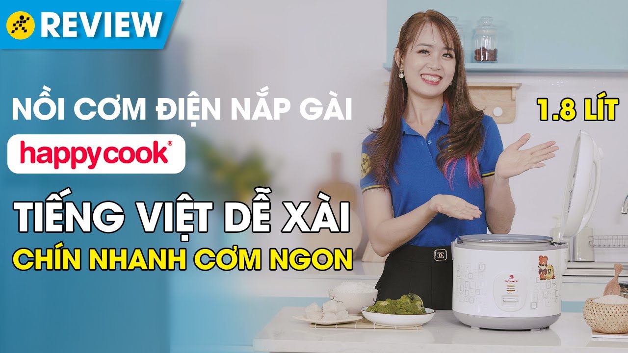 Nồi cơm điện HappyCook 1.8L: Cơm ngon giá rẻ, tiếng Việt dễ xài (HCJ-1822) • Điện máy XANH