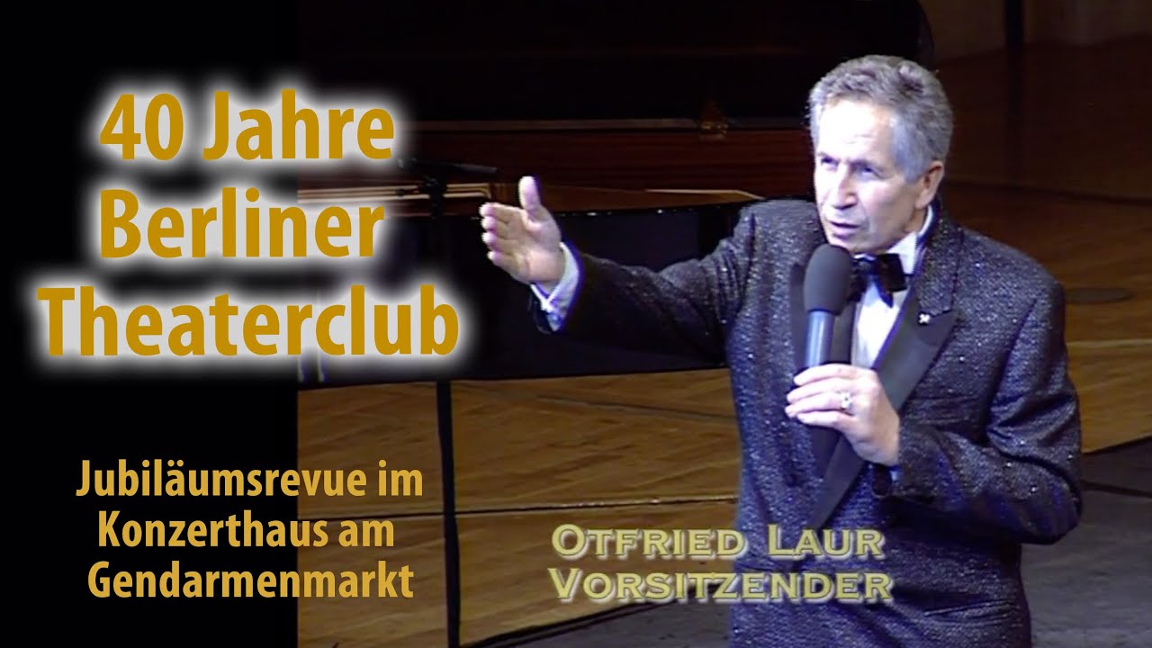 40 Jahre Berliner Theaterclub - Jubiläumsrevue