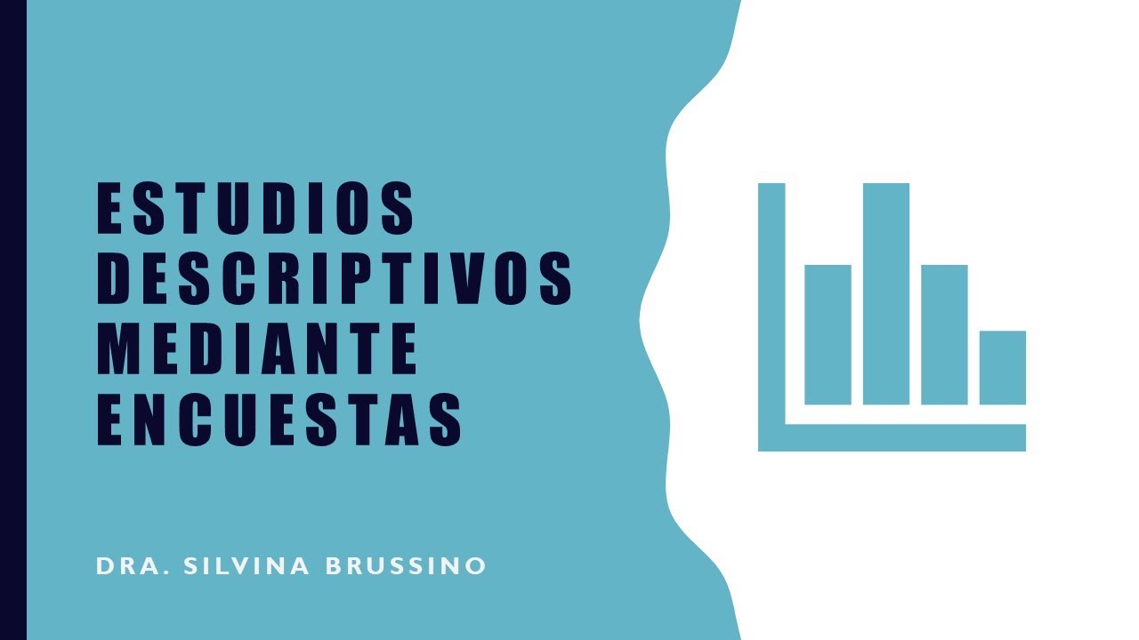 CLASE de la UNIDAD 5 Estudios Descriptivos mediante Encuestas (parte 1)